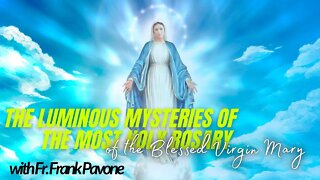 The Luminous Mysteries of the Most Holy Rosary of the Blessed Virgin Mary and Divine Mercy Chaplet