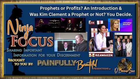 Ninja Focus ~ Prophets or Profits? An INTRO & Was Kim Clement a Prophet or Not? You Decide.