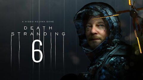 Death Stranding | PC | Part 6