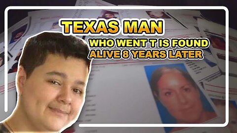 Texas teen missing for more than 8 years is found alive