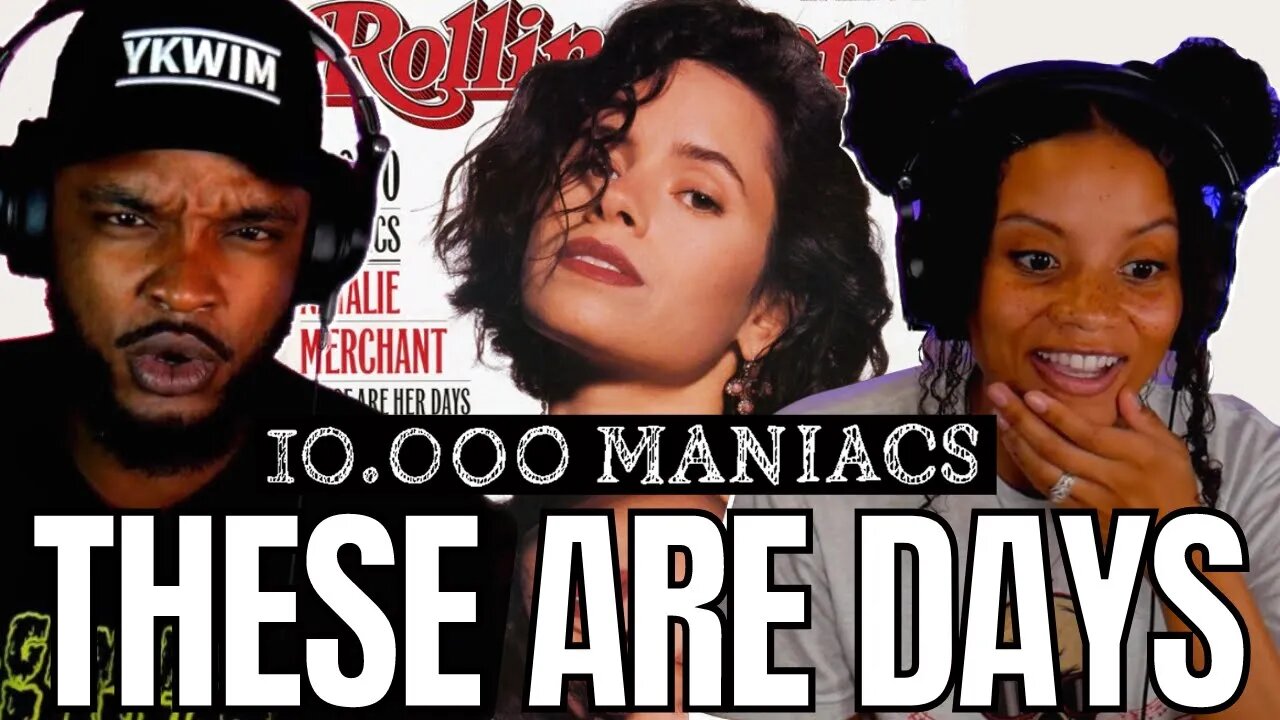  10 000 maniacs these are days reaction