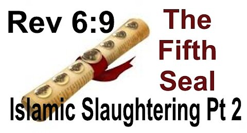 The Last Days Pt 307 - The Fifth Seal Part Two - The Slaughter Cont.