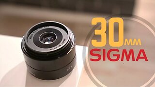 Sigma 30mm F/2.8 DN Lens Overview