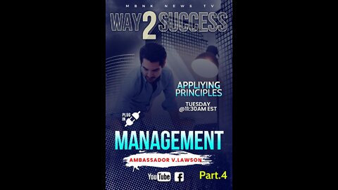 Applying principles, way 2 success Series - Management (part 4)