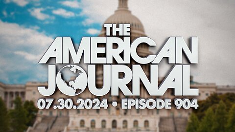 The American Journal - FULL SHOW - 07/30/2024