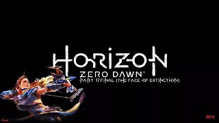 [RLS] Horizon Zero Dawn - Part 17 Final (The Face of Extinction)