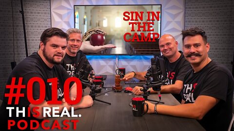 SIN IN THE CAMP - THIS IS REAL PODCAS