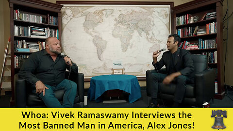 Whoa: Vivek Ramaswamy Interviews the Most Banned Man in America, Alex Jones!