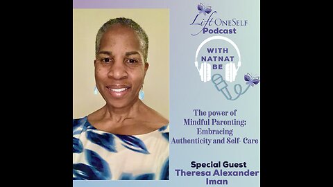 The Power of Mindful Parenting: Embracing Authenticity and Self-Care - Episode 111