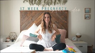 17 Weeks Pregnant Update