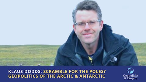 Klaus Dodds: Scramble for the Poles? Geopolitics of the Arctic & Antarctic