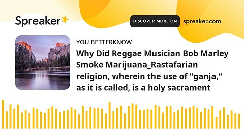 Why Did Reggae Musician Bob Marley Smoke Marijuana_Rastafarian religion, wherein the use of "ganja,"