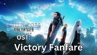 "Victory Fanfare" CCFF7-R OST 08