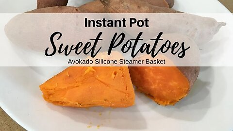 Instant Pot Sweet Potatoes | Avokado Silicone Steamer Basket