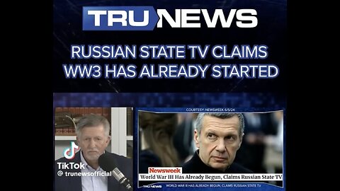 Russian State TV - WWlll Has Already Started - Will Target NATO Anywhere On Earth