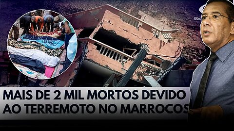 Já Ultrapassam 2 mil M0RT0S devido ao terremoto no Marrocos + Forte profecia se cumprindo!