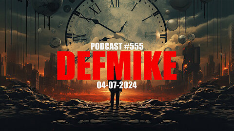 04.07.24 DEFMIKE PODCAST #555