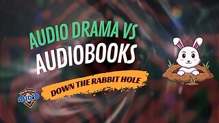 Audiobooks Vs Audio Drama