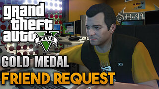 Friend Request - Mission #10 🌴 GTA V (PS5) 🥇 Gold Medal Guide