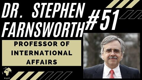 Dr. Stephen Farnsworth (Russia Ukraine Situation - Professor of International Affairs) #51
