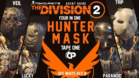 Paranoid, Trip, Veil, Lucky Hunter Mask - TAPE ONE - The Division 2 - Quick Guide