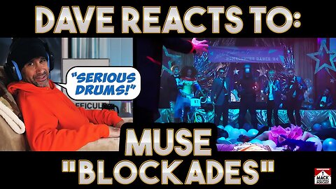 Dave's Reaction: Muse — Blockades