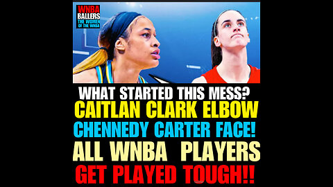 WNBAB #18 DID CAITLAN CLARK ELBOW STARTED THIS MESS?