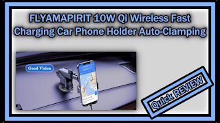 FLYAMAPIRIT 10W Qi Wireless Fast Charging Car Phone Holder Auto-Clamping FULL REVIEW