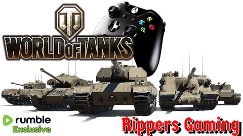 World of Tanks Console... Time to blow up some stuff w/ Mr Rippers