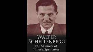 Walter Schellenberg: The Memoirs of Hitler's Spymaster by Walter Schellenberg 2 of 2