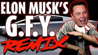 Elon Musk—Go Fuck Yourself (The Remix Bros)