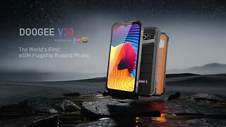 Doogee V30 the World's FIRST eSIM Flagship Rugged Phone