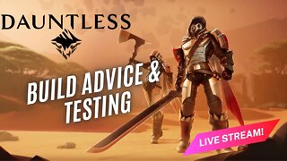 🔴LIVE! Dauntless Build Testing & Grinding