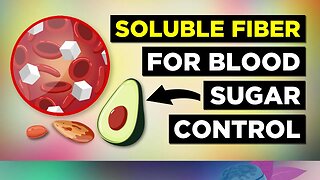 Soluble Fiber For Diabetes (Control Blood Sugars)