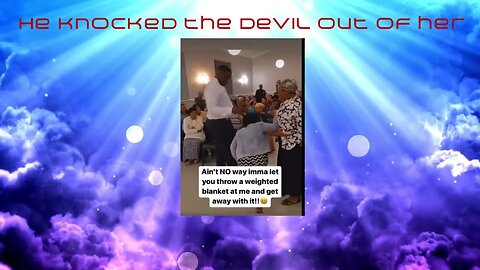 He Knocked The Devil Out Of Her!!!