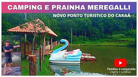 CAMPING E PRAINHA MEREGALLI | MELHORIAS PROJETO VERÃO 2023 - CARÁA/RS #camping #acampamento #verão