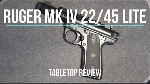 Ruger Mark IV 22/45 Lite Pistol Tabletop Review - Episode #202040