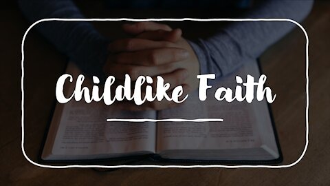 Childlike Faith by Zachary Murphy