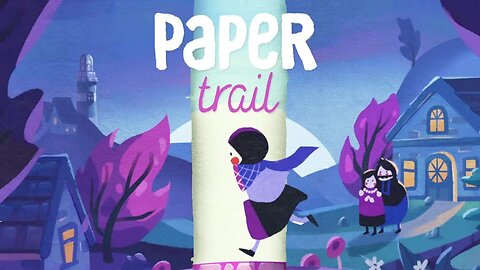 A Budding Academic, Sassy Children and World Folding Powers (Paper Trail)