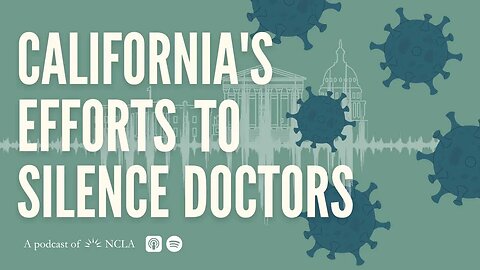 Government Social Media Interference; California’s Effort to Silence Doctors