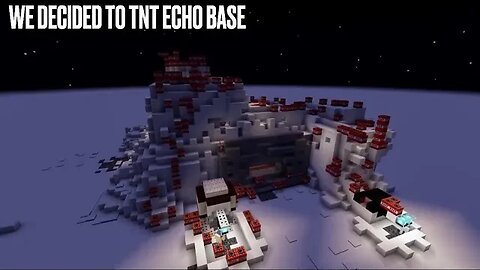 We Decided To TNT Echo Base: StarWars Minecraft
