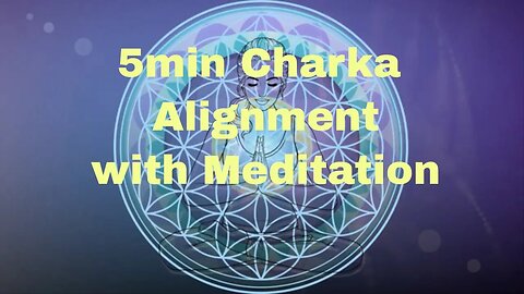 5min chakra alignment with meditation