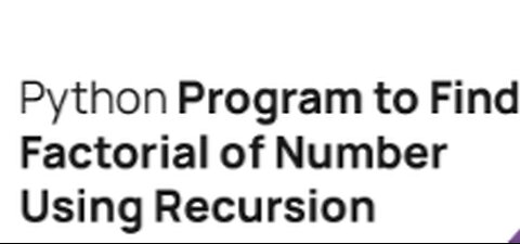 Python Program to Find Factorial of Number Using Recursion