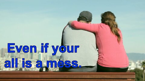 Even if your all is a mess (Love story) #Short