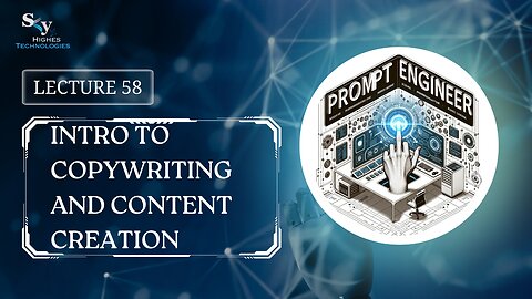 58. Intro to Copywriting and Content Creation | Skyhighes | Prompt Engineering