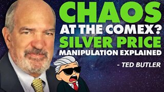 Chaos At The Comex? Silver Price Manipulation Explained - Ted Butler