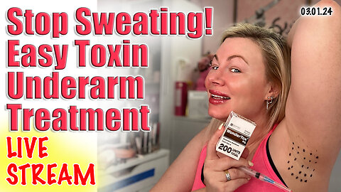 Live Stop Sweating! Easy toxin Under Arm Treatments with Wondertox, AceCosm | Code Jessica10 Saves