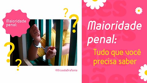 Redução da Maioridade Penal: tudo o que você precisa saber!