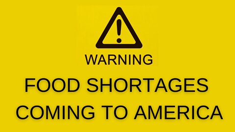 WARNING - Food Shortages are coming - Here's what you can do to prepare