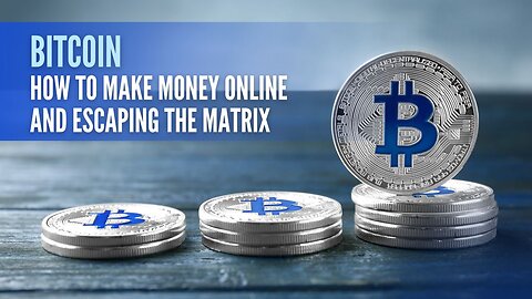 ₿ Bitcoin │Crypto │ How to Make Money Online and Escaping the Matrix ₿